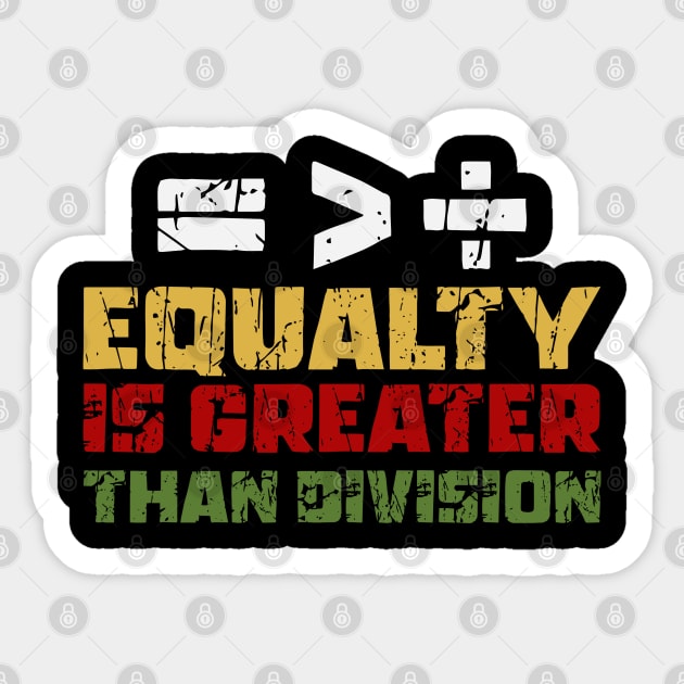 Equality Is Greater Than Division Sticker by Stylecombinator